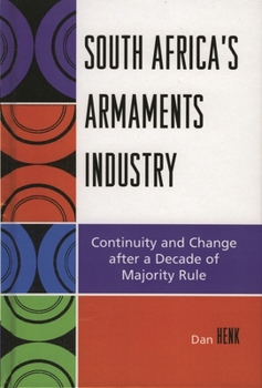 Paperback South Africa's Armaments Industry: Continuity and Change after a Decade of Majority Rule Book