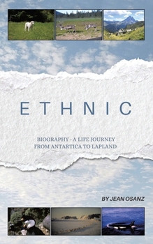 Paperback Ethnic: Biography - A Life Journey From Antartica to Lapland Book