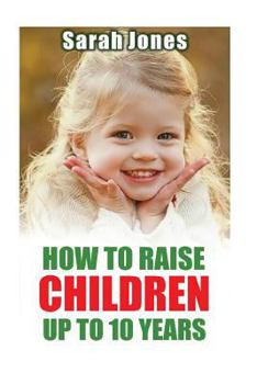 Paperback How to raise childern up to 10 years Book