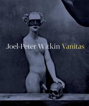 Paperback Joel-Peter Witkin: Vanitas Book