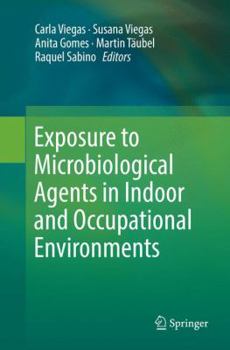 Paperback Exposure to Microbiological Agents in Indoor and Occupational Environments Book