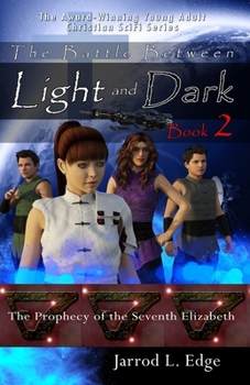 The Battle Between Light and Dark Book 2 - Book #2 of the Prophecy of the Seventh Elizabeth