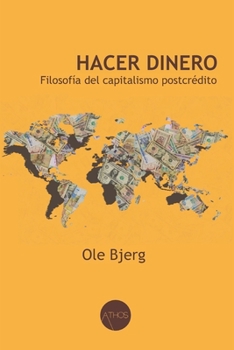 Paperback Hacer dinero: Filosofía del capitalismo postcrédito [Spanish] Book