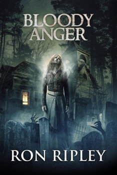 Bloody Anger: Supernatural Horror with Scary Ghosts & Haunted Houses (Tormented Souls Series) - Book #4 of the Tormented Souls