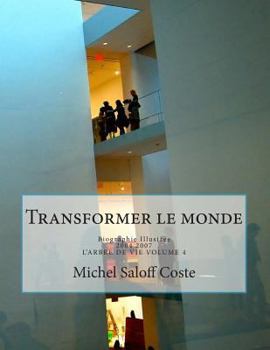 Paperback Transformer le monde: Biographie Illustrée [French] Book