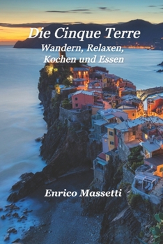 Paperback Die Cinque Terre Wandern, Relaxen, Kochen und Essen [German] Book