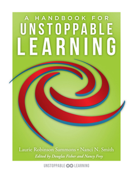 Handbook for Unstoppable Learning: Make the Complexities of Unit and Lesson Design Manageable