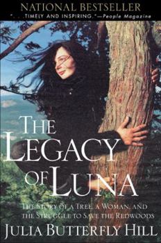 Paperback Legacy of Luna: The Story of a Tree, a Woman and the Struggle to Save the Redwoods Book