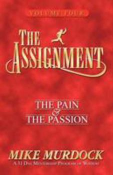 Paperback The Assignment Vol 4: The Pain & The Passion Book