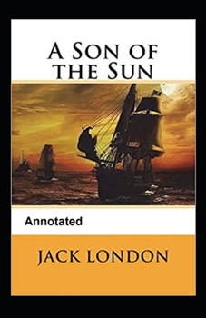 Paperback A Son of the Sun Annotated Book