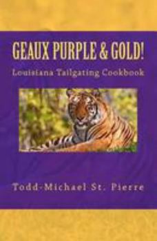 Paperback Geaux Purple and Gold! Book