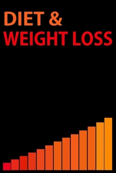 Motivational Weight loss journey journal & Daily Diet Planner faster way to fat loss book Tracker for women Men girls Boys Cute Weightloss log Book & ... gift for mom wife dad: 6x9" 120 Pages
