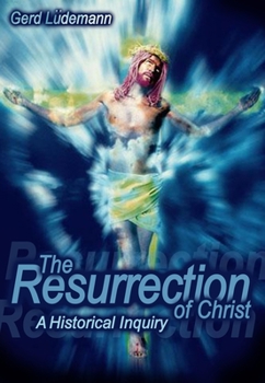 Hardcover The Resurrection Of Christ: A Historical Inquiry Book