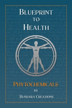 Paperback Blueprint to Health: Phytochemicals Book