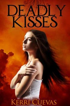Deadly Kisses - Book #1 of the Deadly Darkness Trilogy