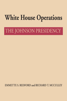 Paperback White House Operations: The Johnson Presidency Book