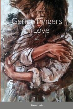 Paperback Gentle Fingers of Love: Haiku [Russian] Book