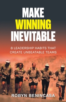 Paperback Make Winning Inevitable: 8 Leadership Habits That Create Unbeatable Teams Book