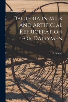 Paperback Bacteria in Milk and Artificial Refrigeration for Dairymen; 111 Book