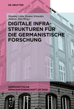 Hardcover Digitale Infrastrukturen Für Die Germanistische Forschung [German] Book