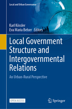 Local Government Structure and Intergovernmental Relations: An Urban-Rural Perspective (Local and Urban Governance)