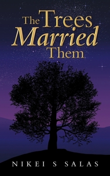 Paperback The Trees Married Them Book