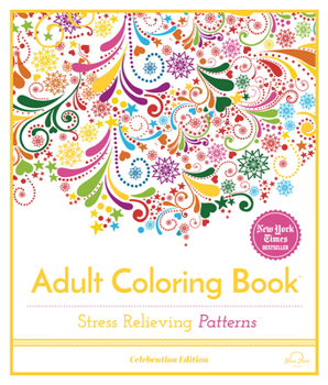 Paperback Stress Relieving Patterns: Adult Coloring Book, Celebration Edition Book