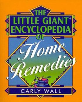 The Little Giant Encyclopedia of Home Remedies (Little Giant Encyclopedias) - Book  of the Little Giant Books