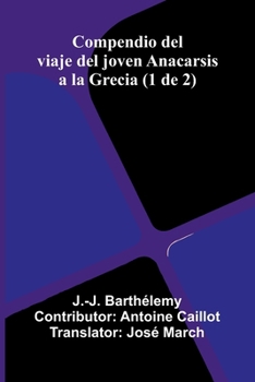 Paperback Compendio Del Viaje Del Joven Anacarsis A La Grecia (1 De 2) [Spanish] Book