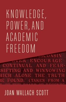 Hardcover Knowledge, Power, and Academic Freedom Book
