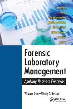 Paperback Forensic Laboratory Management: Applying Business Principles Book