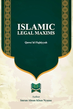 Paperback Islamic Legal Maxims: Qawa`id Fiqhiyyah Book