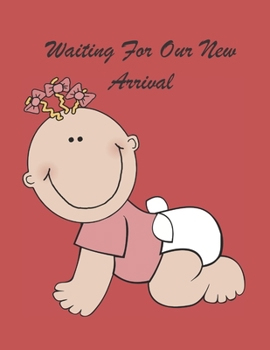 Paperback Waiting for Our New Arrival: A Pregnancy Journal Planner to track your 9 Month Journey and Enjoy the Miracle of Life Book