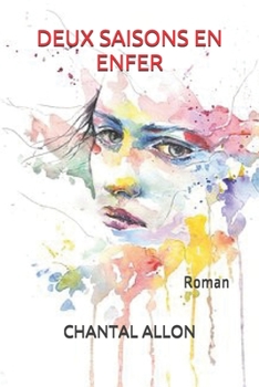 Paperback Deux Saisons En Enfer: Roman [French] Book