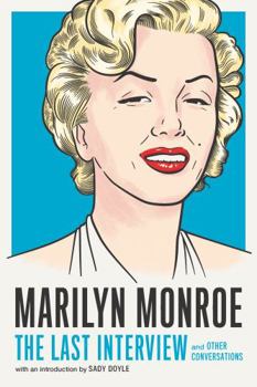 Paperback Marilyn Monroe: The Last Interview: And Other Conversations Book