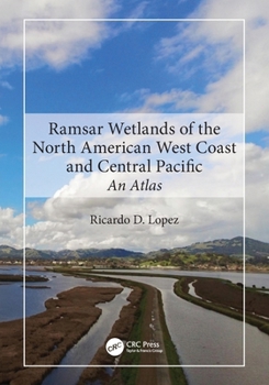 Ramsar Wetlands of the North American West Coast and Central Pacific : An Atlas