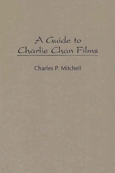 Hardcover A Guide to Charlie Chan Films Book