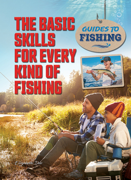 Hardcover The Basic Skills for Every Kind of Fishing Book