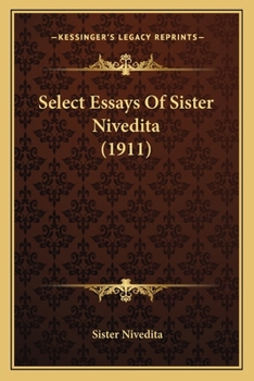 Paperback Select Essays Of Sister Nivedita (1911) Book