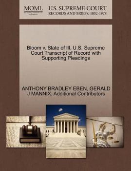 Paperback Bloom V. State of Ill. U.S. Supreme Court Transcript of Record with Supporting Pleadings Book