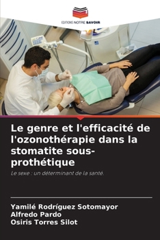 Paperback Le genre et l'efficacité de l'ozonothérapie dans la stomatite sous-prothétique [French] Book