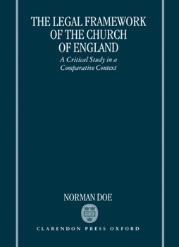 Hardcover The Legal Framework of the Church of England: A Critical Study in a Comparative Context Book