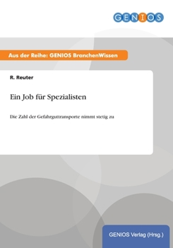 Paperback Ein Job f?r Spezialisten: Die Zahl der Gefahrguttransporte nimmt stetig zu [German] Book