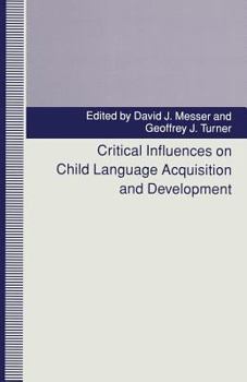 Paperback Critical Influences on Child Language Acquisition and Development Book