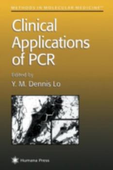 Methods in Molecular Medicine, Volume 16: Clinical Applications of PCR - Book  of the Methods in Molecular Medicine