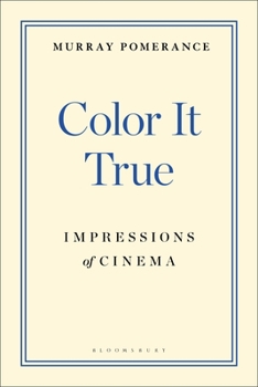 Paperback Color It True: Impressions of Cinema Book