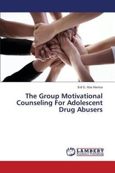 Paperback The Group Motivational Counseling for Adolescent Drug Abusers Book