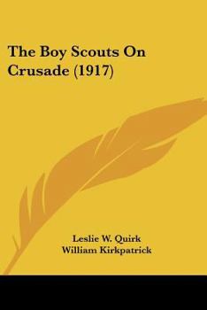 Paperback The Boy Scouts On Crusade (1917) Book