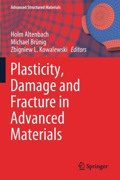 Paperback Plasticity, Damage and Fracture in Advanced Materials Book