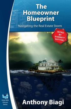 Paperback The Homeowner Blueprint: Navigating the Real Estate Storm Book